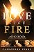 Love Like Fire by Cassandra Soars