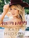 Pretty Happy by Kate  Hudson