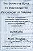 The Complete Trader: Section 3: The Definitive Guide to Mastering the Psychology of Market Behavior to Instill a Winning Trader's Mindset