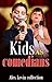 Kids as comedians by Alex Levin