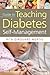 Nurses' Guide to Teaching Diabetes Self-Management, Second Edition