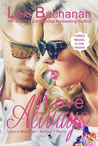 Love Always: Love in Montana / Seduce / Sizzle (Kindle Edition)