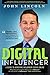 Digital Influencer by John Lincoln