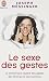 Le sexe des gestes