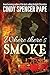 Where There's Smoke: A Roaring 20's Novella