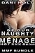BE OUR NAUGHTY MENAGE: BBW BILLIONAIRE MMF CLUB ( Dark, Huge Men, Bad Boy)