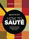 Ruhlman's How to ...