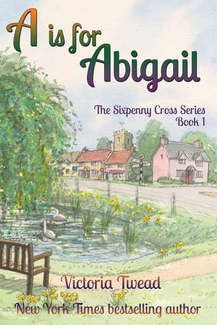 A is for Abigail: Sixpenny Cross Series Book 1 (Kindle Edition)