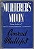 Murderer's Moon by Conrad Phillips