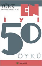 Türk Edebiyatından En İyi 50 Öykü