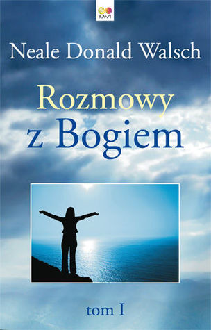 Rozmowy z Bogiem. Tom I