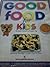 Good Food For Kids