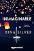 Inimaginable by Dina Silver