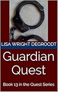 Guardian Quest: Book 13 in the Quest Series
