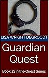 Guardian Quest: Book 13 in the Quest Series