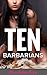 TEN: Barbarians (The Ten Series Book 5)