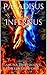 Paradisus et Infernus (Angels and Demons, #1)