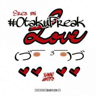 Eres mi #OtakuFreak Love (Paperback)