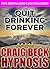 Quit Drinking Forever: Craig Beck Hypnosis
