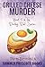 Grilled Cheese Murder (Darl...
