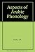Aspects of Arabic Phonology