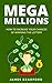 Mega Millions: How to Increase Your Chances of Winning the Lottery (How to win mega millions, ny lottery, texas lottery, lottery tips, lottery secrets, how to win the lottery, lottery stratigies)