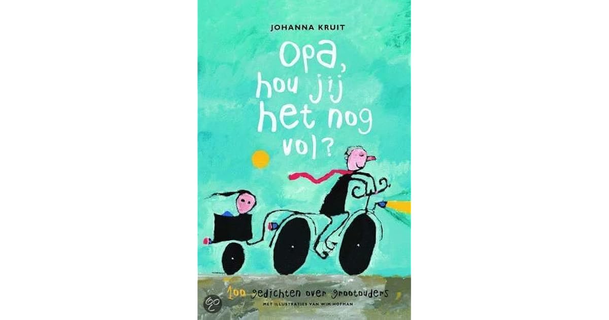 Opa, hou jij het nog vol ? : 100 gedichten over opa's en oma's by