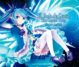 El hada de cristal - The crystal fairy (Hardcover)