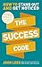 The Success Code: How to Stand Out and Get Noticed