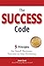 The Success Code: 9 Principles for Small Business Success in Any Economy