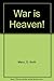 War Is Heaven!