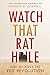 Watch that Rat Hole by Kenneth D. Campbell