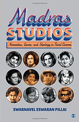 Madras Studios: Narrative, Genre, and Ideology in Tamil Cinema (Hardcover)