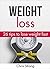 Weight loss: 26 proven tips to lose weight fast (FREE BONUS): Lose weight: Lose weight fast (weight loss, lose weight, lose weight fast, weight loss books, ... loss motivation, weight loss training)