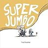 Super Jumbo by Fred Koehler Super Jumbo by Fred Koehler