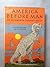 America Before Man