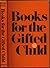 Books for the Gifted Child