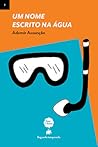 Um nome escrito na água by Ademir Assunção