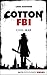 Cotton FBI - Episode 14: Ci...