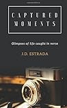 Captured Moments by J.D. Estrada