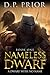 Nameless Dwarf book 1: A Dwarf With No Name