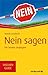 Nein sagen: Die besten Strategien (Haufe TaschenGuide 162) (German Edition)