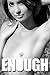 Enough - 22 (B&W Adult Picture Book)