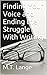 Finding Your Voice and Ending the Struggle With Writing