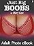 Just Big Boobs, Vol. 9: Adult Photo eBook