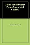 Mama Put and Other Poems from a Mad Country