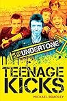 Teenage Kicks: My...