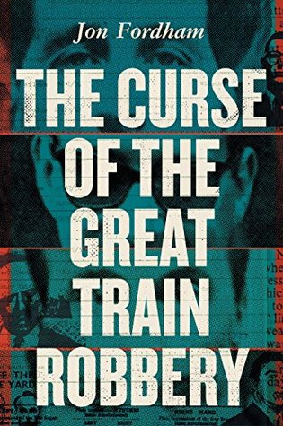 The Curse of The Great Train Robbery (Kindle Edition)