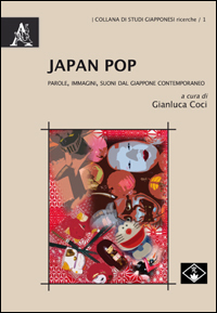 Japan Pop. Parole, immagini, suoni dal Giappone contemporaneo