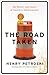 The Road Taken: The History and Future of America's Infrastructure